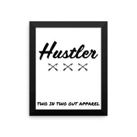 2 In 2 Out Apparel "HUSTLER XXX" Framed poster
