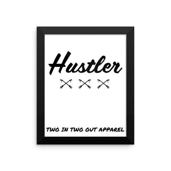 2 In 2 Out Apparel "HUSTLER XXX" Framed poster