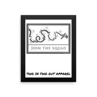 2 In 2 Out Apparel "JOIN THE SQUAD" Framed poster
